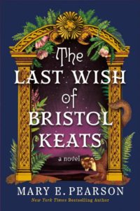 Review ~ The Last Wish of Bristol Keats by Mary E. Pearson